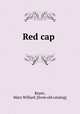Red cap, Keyes, Mary Willard. [from old catalog] 