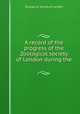 A record of the progress of the Zoological society of London during the ., Zoological Society of London 