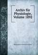 Archiv fur Physiologie, Volume 1892, Physiologische Gesellschaft zu Berlin 