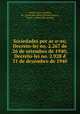 Sociedades por ac?o?es; Decreto-lei no. 2.267 de 26 de setembro de 1940; Decreto-lei no. 2.928 d 31 de dezembro de 1940, Gastao Grosse? Saraiva 