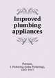 Improved plumbing appliances, Putnam, J. Pickering (John Pickering), 1847-1917 