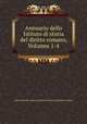 Annuario dello Istituto di storia del diritto romano, Volumes 1-4, 