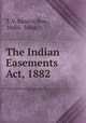 The Indian Easements Act, 1882, T. V. Sanjiva Row , India, India 
