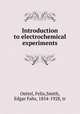 Introduction to electrochemical experiments, Oettel, Felix,Smith, Edgar Fahs, 1854-1928, tr 