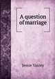 A question of marriage, Jessie Vaizey 