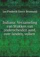 Indiana: Verzameling van Stukken van onderscheiden aard, over landen, volken ., Jan Frederik Gerrit Brumund 