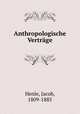 Anthropologische Vertrage, Henle, Jacob, 1809-1885 