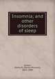 Insomnia; and other disorders of sleep, Lyman, Henry M. (Henry Munson), 1835-1904 