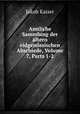 Amtliche Sammlung der altern eidgenossischen Abschiede, Volume 7, Parts 1-2, Jakob Kaiser 