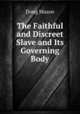 The Faithful and Discreet Slave and Its Governing Body, Doug Mason 