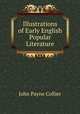 Illustrations of Early English Popular Literature, John Payne Collier 