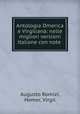 Antologia Omerica e Virgiliana: nelle migliori versioni italiane con note ., Augusto Romizi, Homer, Virgil 