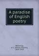 A paradise of English poetry, Beeching, H. C. (Henry Charles), 1859-1919 