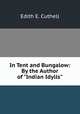 In Tent and Bungalow: By the Author of "Indian Idylls"., Edith E. Cuthell 