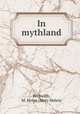 In mythland, Beckwith, M. Helen (Mary Helen) 