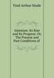 Islamism: Its Rise and Its Progress: Or, The Present and Past Conditions of ., Fred Arthur Neale 