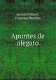 Apuntes de alegato, Jacinto Pallares, Francisco Bustillo 