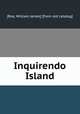 Inquirendo Island, [Roe, William James] [from old catalog] 