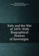 Italy and the War of 1859: With Biographical Notices of Sovereigns ., Julie de Marguerittes , comtesse de Julie Granville Marguerittes , Robert Shelton Mackenzie 