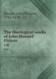 The theological works of John Howard Hinton. v.6, Hinton, John Howard, 1791-1873 
