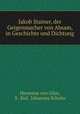 Jakob Stainer, der Geigenmacher von Absam, in Geschichte und Dichtung, Hermann von Gilm, S . Ruf, Johannes Schuler 