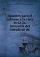 Apuntes para el informe a la vista en la 2a. instancia del interdicto de ., Ricardo del Valle, Aguascalientes (Mexico : State). Supremo Tribunal de Justicia 