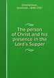The person of Christ and his presence in the Lord