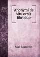Anonymi de situ orbis libri duo, Max Manitius 