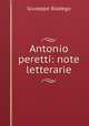 Antonio peretti: note letterarie, Giuseppe Biadego 