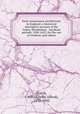 Early renaissance architecture in England; a historical & descriptive account of the Tudor, Elizabethan & Jacobean periods, 1500-1625, for the use of students and others, Gotch, J. Alfred (John Alfred), 1852-1942 