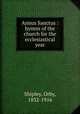Annus Sanctus : hymns of the church for the ecclesiastical year, Shipley, Orby, 1832-1916 