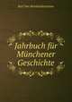 Jahrbuch fur Munchener Geschichte, Karl von Reinhardstoettner 