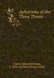 Aphorisms of the Three Threes, Towne, Edward Owings, b. 1859, ed,Three Threes (Club) 