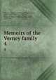 Memoirs of the Verney family. 4, Verney, Frances Parthenope Nightingale, Lady, 1819-1890, comp,Verney, Margaret Maria Williams-Hay, Lady, 1844-1930 