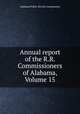 Annual report of the R.R. Commissioners of Alabama, Volume 15, Alabama Public Service Commission 