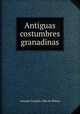 Antiguas costumbres granadinas, Antonio Joaquin Afan de Ribera 