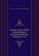 Annual report of the Commissioners on Inland Fisheries, Volumes 17-19, Massachusetts. Commissioners on Inland Fisheries 