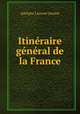 Itineraire general de la France, Adolphe Laurent Joanne 
