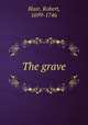 The grave, Blair, Robert, 1699-1746 
