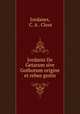 Jordanis De Getarum sive Gothorum origine et rebus gestis, Jordanes, C. A . Closs 