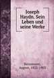 Joseph Haydn. Sein Leben und seine Werke, Reissmann, August, 1825-1903 