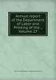 Annual report of the Department of Labor and Printing of the ., Volume 27, North Carolina. Dept. of Labor and Printing 