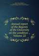 Annual report of the Regents of the University on the condition ., Volume 22, New York State Museum, State Cabinet of Natural History (N.Y.), University of the State of New York. Board of Regents 