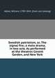 Swedish patriotism, or, The signal fire; a melo drama, in two acts. As performed at the theatres Covent Garden, and New York, Abbot, William, 1789-1843. [from old catalog] 