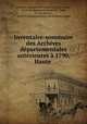 Inventaire-sommaire des Archives departementales anterieures a 1790, Haute ., Victor Besson 