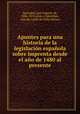 Apuntes para una historia de la legislacin espaola sobre imprenta desde el ao de 1480 al presente, Jose Eugenio de Eguizabal 