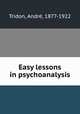 Easy lessons in psychoanalysis, Andre? Tridon 