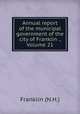 Annual report of the municipal government of the city of Franklin ., Volume 21, Franklin (N.H.) 