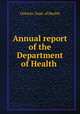 Annual report of the Department of Health, Ontario. Dept. of Health 