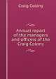 Annual report of the managers and officers of the Craig Colony, Craig Colony 